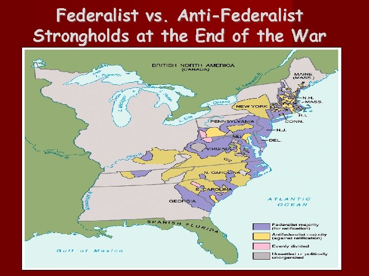 Federalist vs. Anti-Federalist Strongholds at the End of the War 