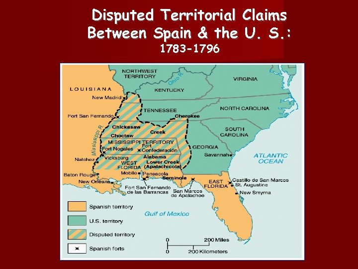 Disputed Territorial Claims Between Spain & the U. S. : 1783 -1796 