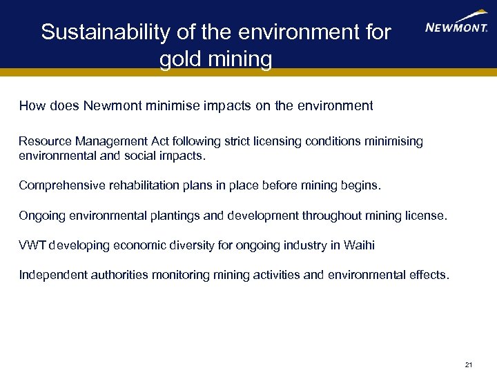 Sustainability of the environment for gold mining How does Newmont minimise impacts on the