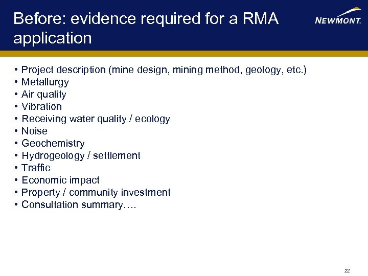 Before: evidence required for a RMA application • • • Project description (mine design,