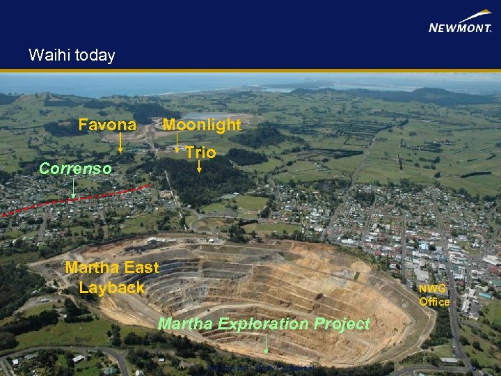 Waihi today Favona Moonlight Trio Correnso Martha East Layback NWG Office Martha Exploration Project
