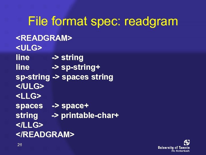 File format spec: readgram <READGRAM> <ULG> line -> string line -> sp-string+ sp-string ->