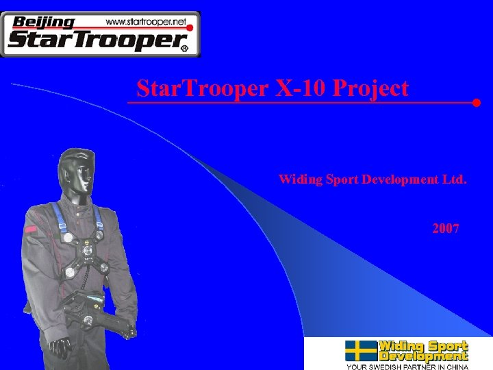 Star. Trooper X-10 Project Widing Sport Development Ltd. 2007 