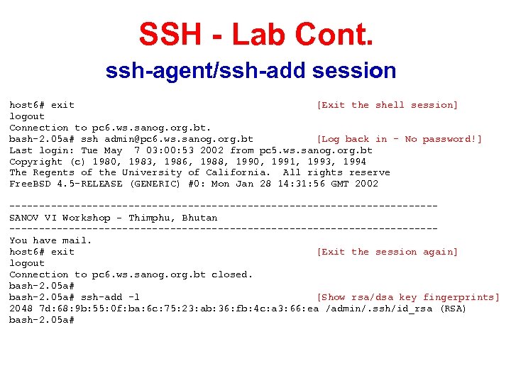 SSH - Lab Cont. ssh-agent/ssh-add session host 6# exit [Exit the shell session] logout