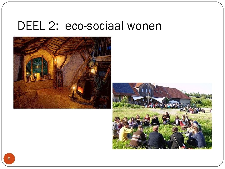 DEEL 2: eco-sociaal wonen 9 