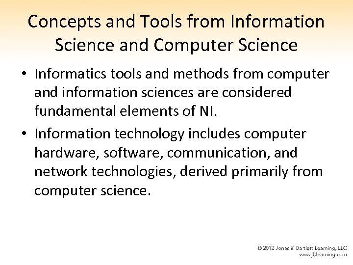 Concepts and Tools from Information Science and Computer Science • Informatics tools and methods
