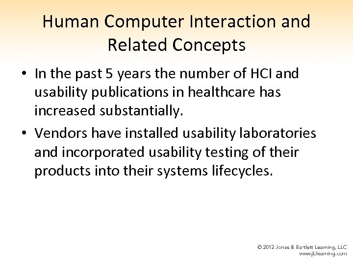 Human Computer Interaction and Related Concepts • In the past 5 years the number