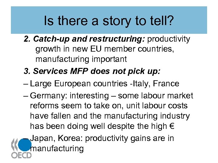 Is there a story to tell? 2. Catch-up and restructuring: productivity growth in new