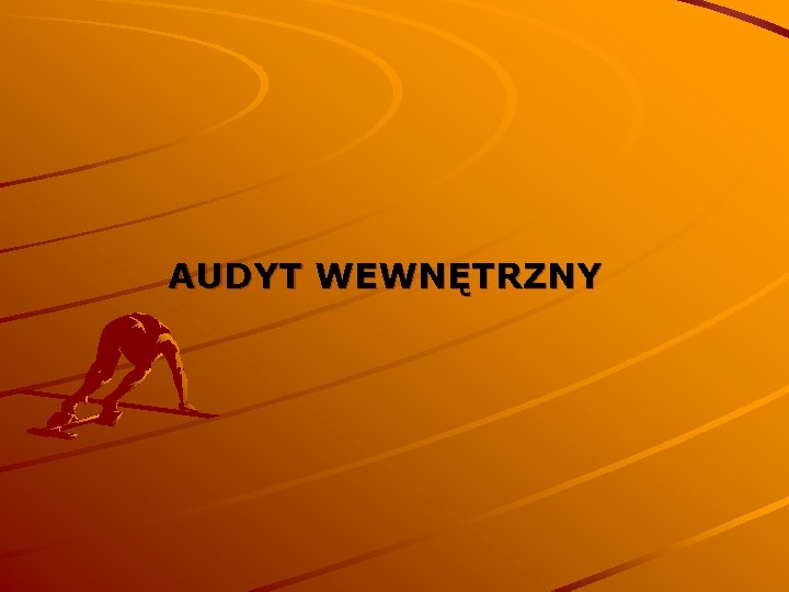 AUDYT WEWNĘTRZNY 