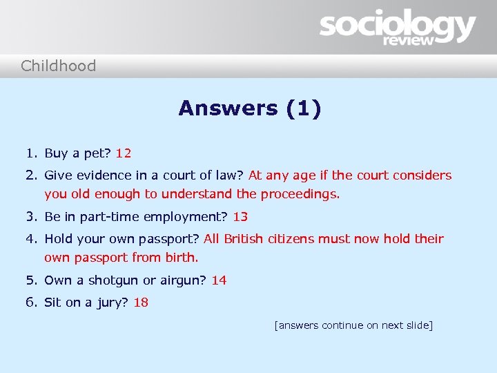 Childhood Answers (1) 1. Buy a pet? 12 2. Give evidence in a court