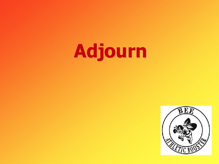 Adjourn 