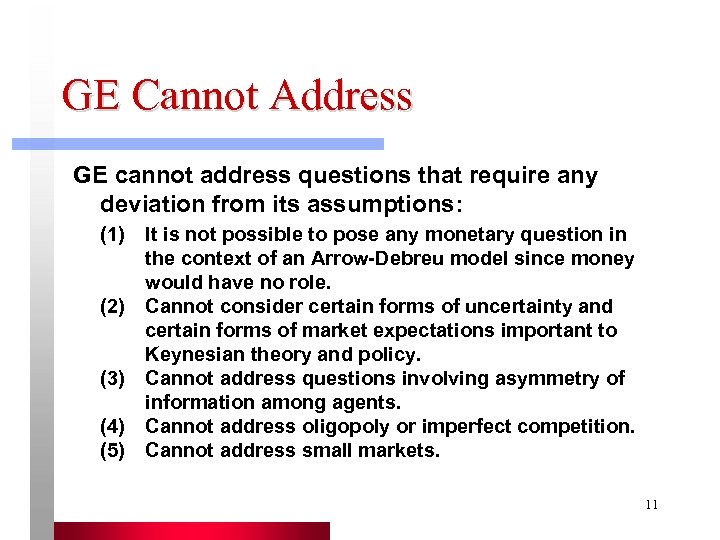 GE Cannot Address GE cannot address questions that require any deviation from its assumptions: