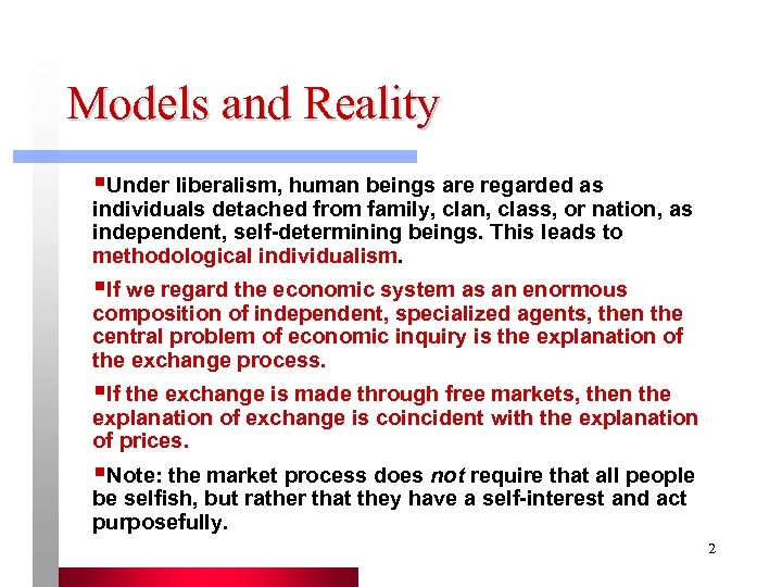 Models and Reality §Under liberalism, human beings are regarded as individuals detached from family,