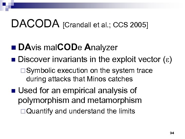 DACODA [Crandall et al. ; CCS 2005] n DAvis mal. CODe n Analyzer Discover