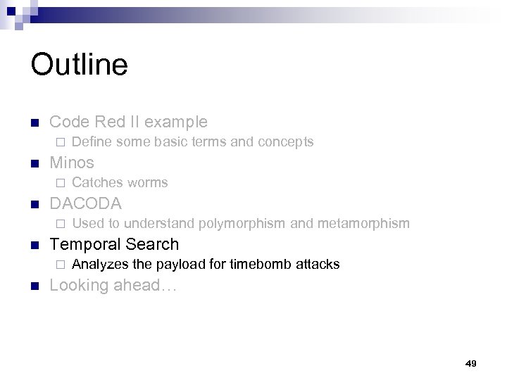 Outline n Code Red II example ¨ n Minos ¨ n Used to understand