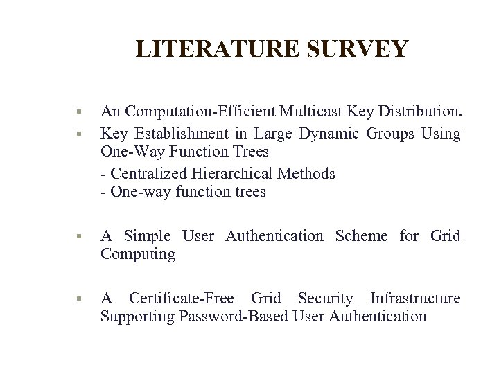 LITERATURE SURVEY An Computation-Efficient Multicast Key Distribution. Key Establishment in Large Dynamic Groups Using
