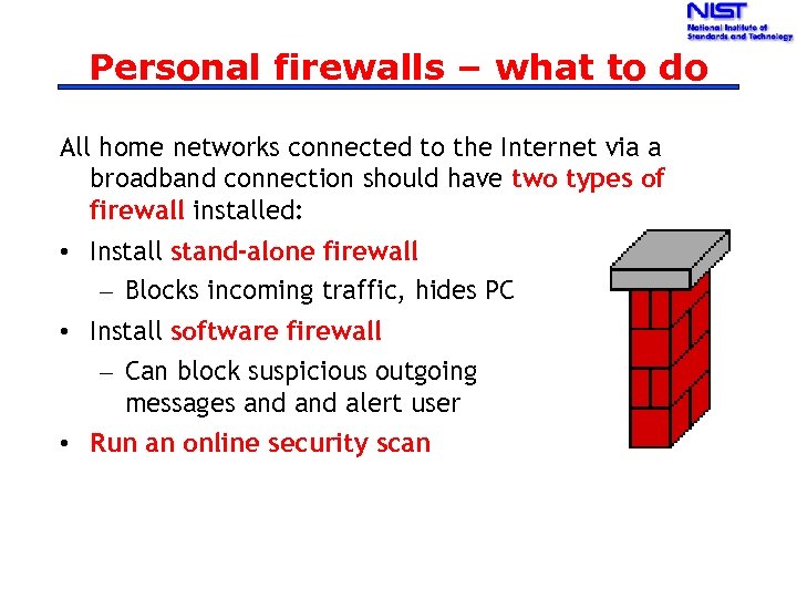 Personal firewalls – what to do All home networks connected to the Internet via