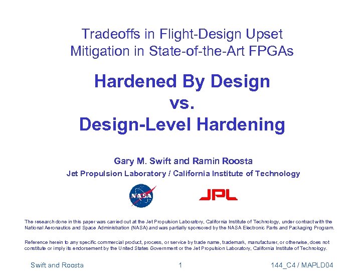 Tradeoffs in Flight-Design Upset Mitigation in State-of-the-Art FPGAs Hardened By Design vs. Design-Level Hardening