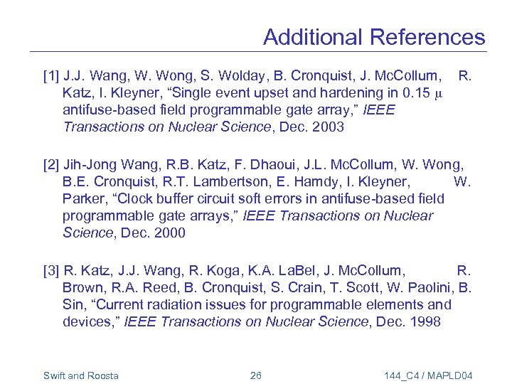 Additional References [1] J. J. Wang, W. Wong, S. Wolday, B. Cronquist, J. Mc.