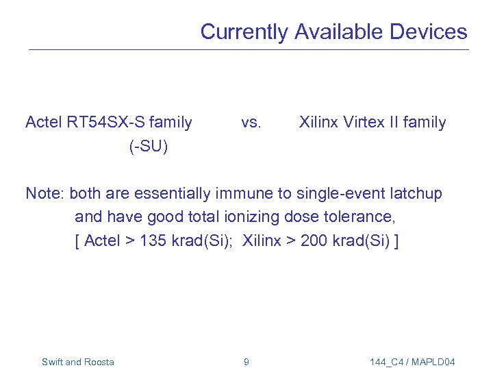 Currently Available Devices Actel RT 54 SX-S family (-SU) vs. Xilinx Virtex II family