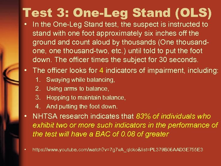 Test 3: One-Leg Stand (OLS) • In the One-Leg Stand test, the suspect is