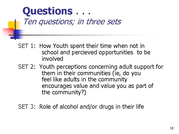 Questions. . . Ten questions; in three sets SET 1: How Youth spent their
