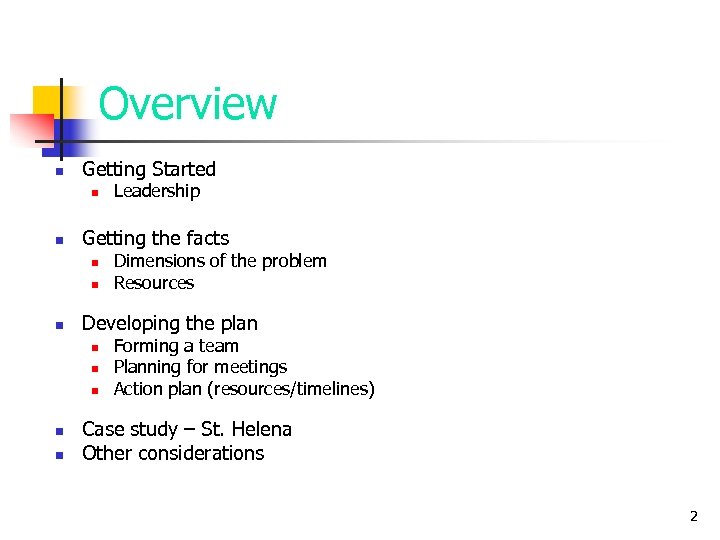 Overview n Getting Started n n Getting the facts n n n Dimensions of