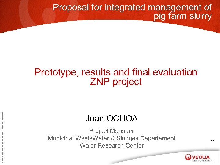 Proposal for integrated management of pig farm slurry Document commercial non contractuel –Veolia Environnement