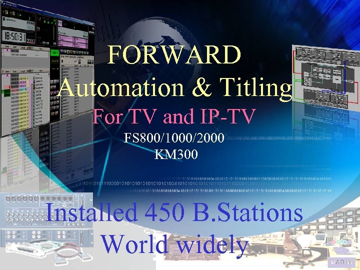FORWARD Automation & Titling For TV and IP-TV FS 800/1000/2000 KM 300 Installed 450