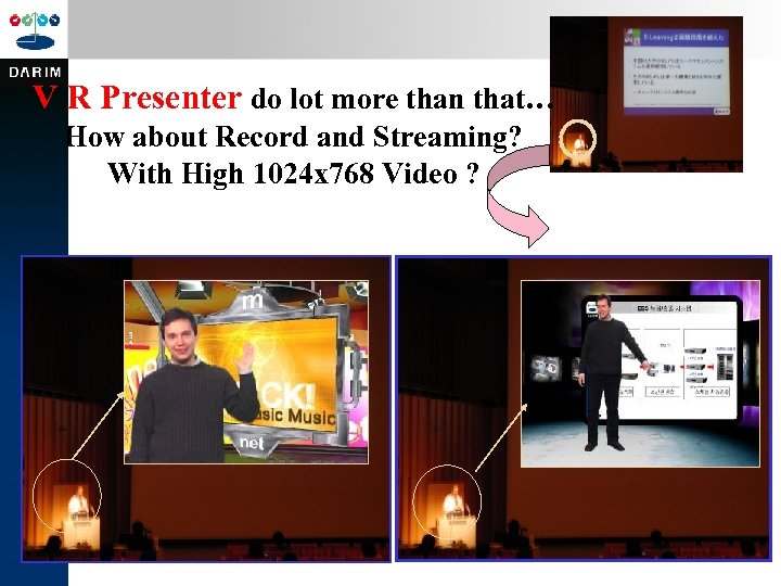 V R Presenter do lot more than that… How about Record and Streaming? With