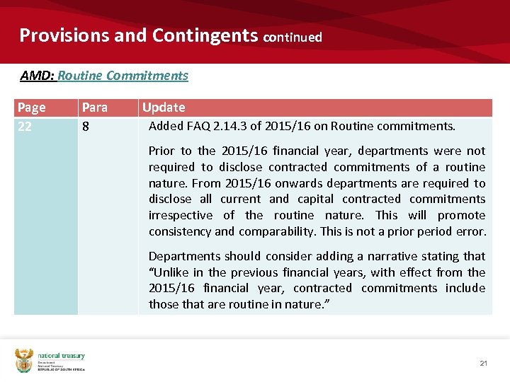 Provisions and Contingents continued AMD: Routine Commitments Page 22 Para 8 Update Added FAQ