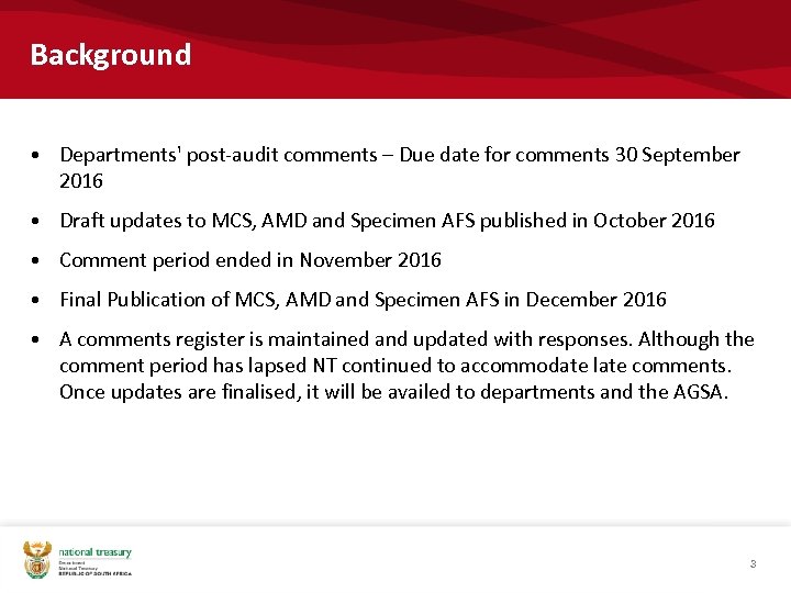 Background • Departments' post-audit comments – Due date for comments 30 September 2016 •