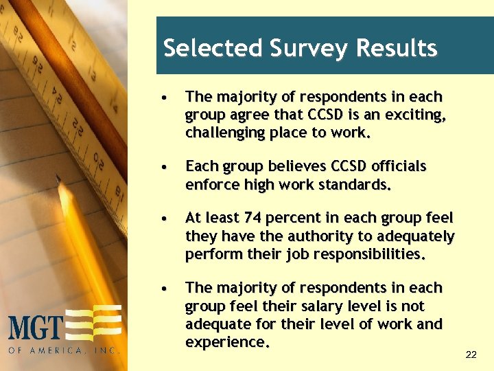 Selected Survey Results • The majority of respondents in each group agree that CCSD