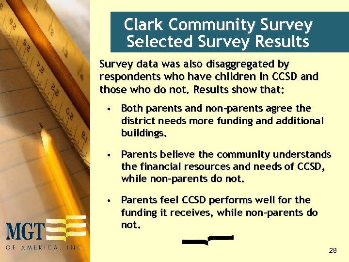 Clark Community Survey Selected Survey Results Survey data was also disaggregated by respondents who