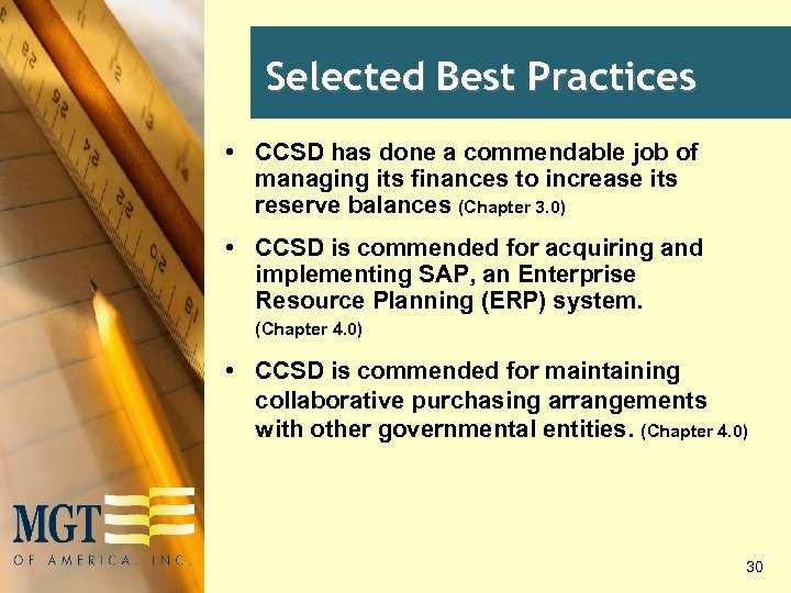 Selected Best Practices • CCSD has done a commendable job of managing its finances