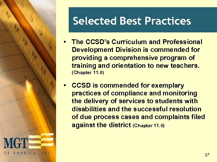 Selected Best Practices • The CCSD’s Curriculum and Professional Development Division is commended for