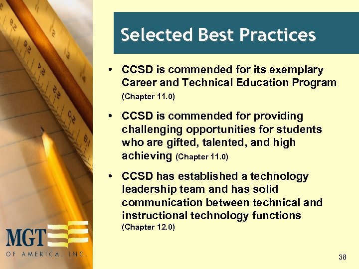 Selected Best Practices • CCSD is commended for its exemplary Career and Technical Education