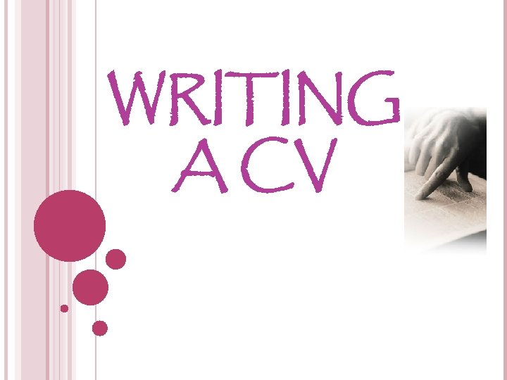 WRITING A CV 