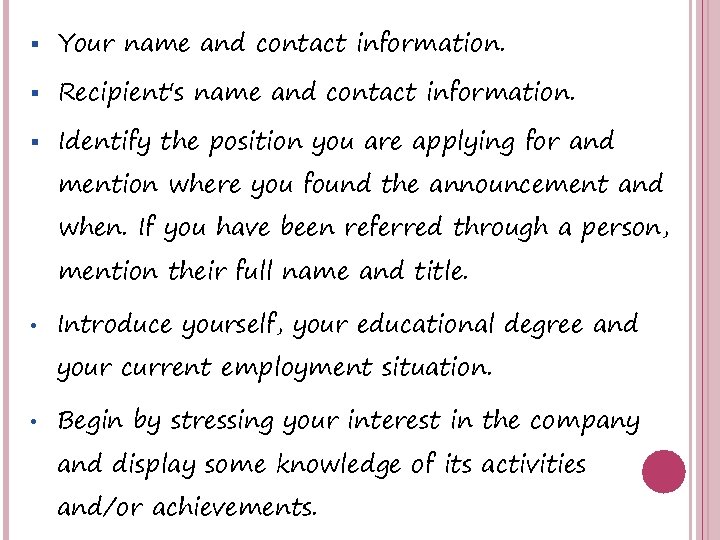 § Your name and contact information. § Recipient's name and contact information. § Identify