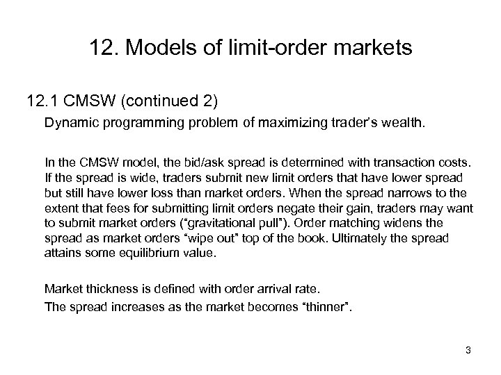 12. Models of limit-order markets 12. 1 CMSW (continued 2) Dynamic programming problem of