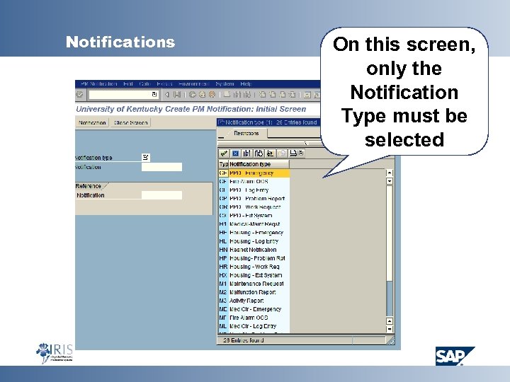 Notifications On this screen, only the Notification Type must be selected 