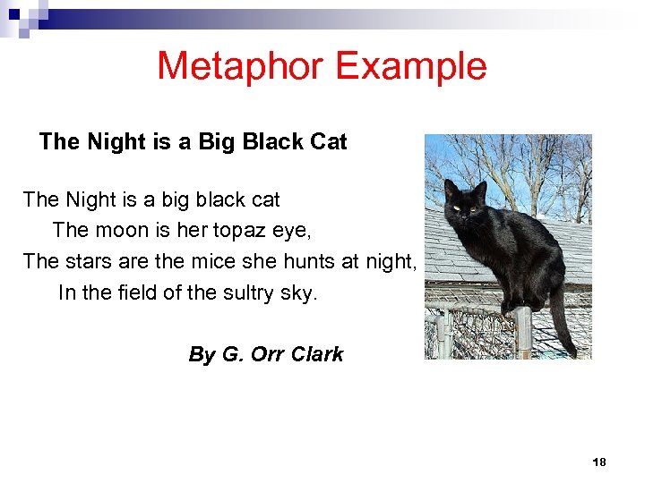 Metaphor Example The Night is a Big Black Cat The Night is a big