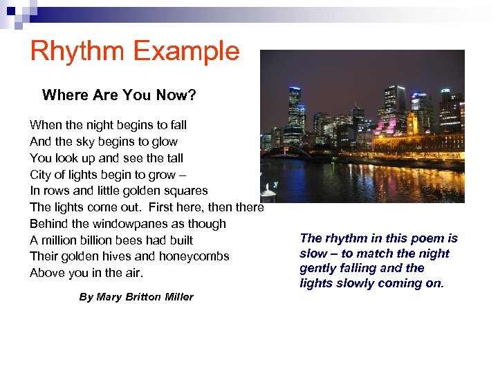 Rhythm Example Where Are You Now? When the night begins to fall And the