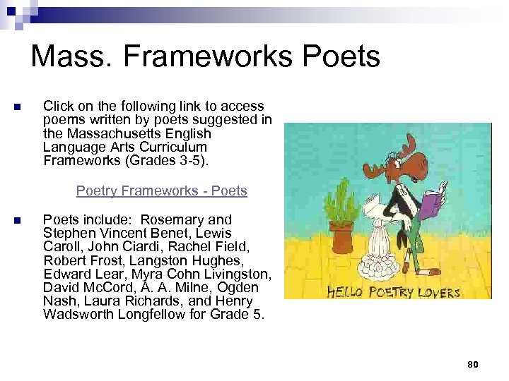 Mass. Frameworks Poets n Click on the following link to access poems written by