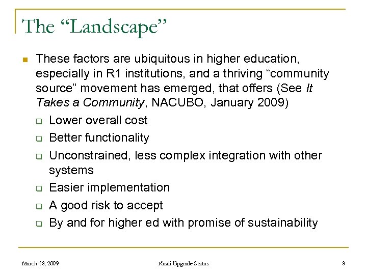 The “Landscape” n These factors are ubiquitous in higher education, especially in R 1