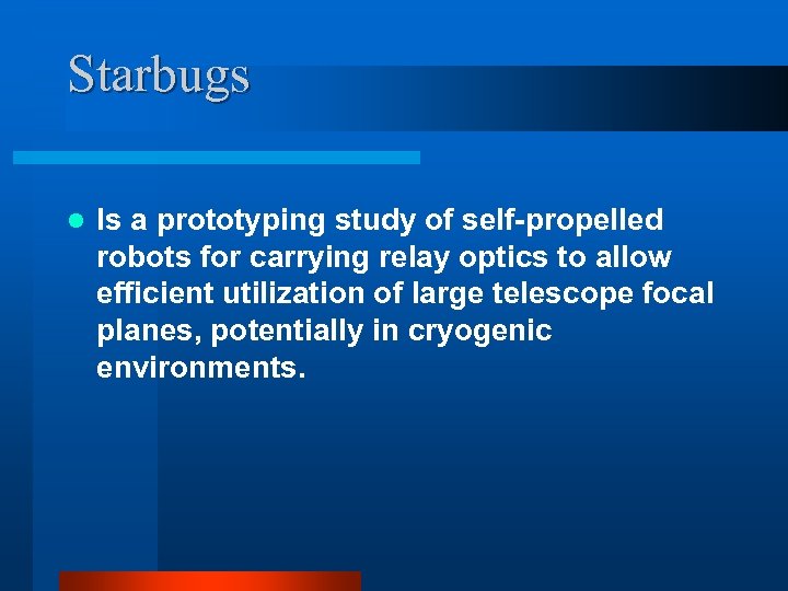 Starbugs l Is a prototyping study of self-propelled robots for carrying relay optics to