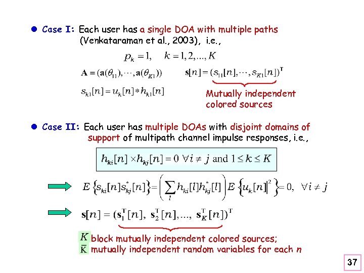 l Case I: Each user has a single DOA with multiple paths (Venkataraman et