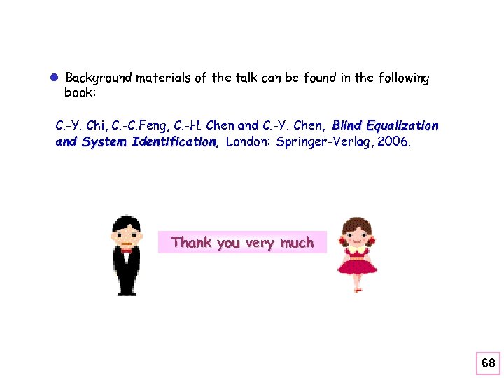 l Background materials of the talk can be found in the following book: C.