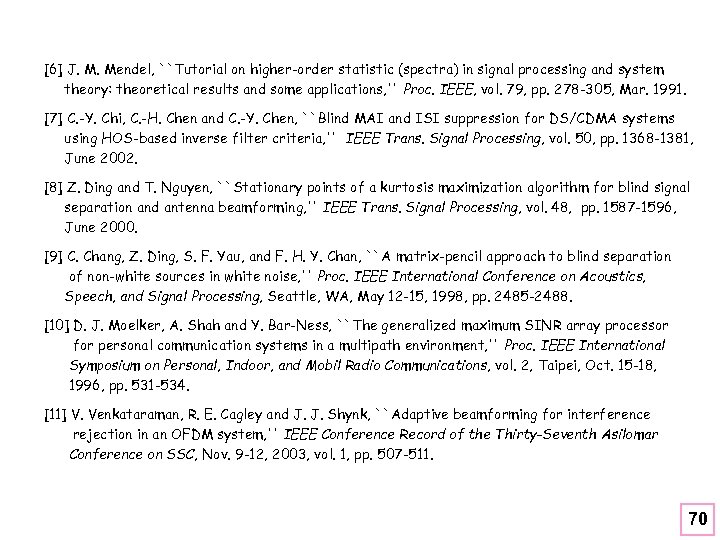 [6] J. M. Mendel, ``Tutorial on higher-order statistic (spectra) in signal processing and system