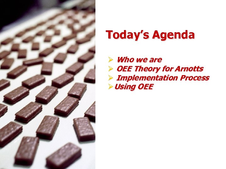 Arnott s Biscuits Implementing an Overall Equipment Effectiveness OEE